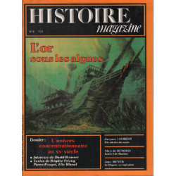 Histoire magazine n° 8 / l'or sous les algues