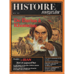 Histoire magazine n° 3 / de darius à khomeny