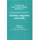 Isolation Migration and Health