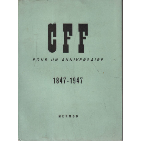 CFF pour un anniversaire 1847-1947