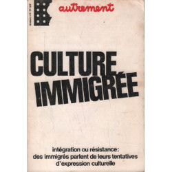 Revue autrement n° 11 / culture immigrée / integration ou...