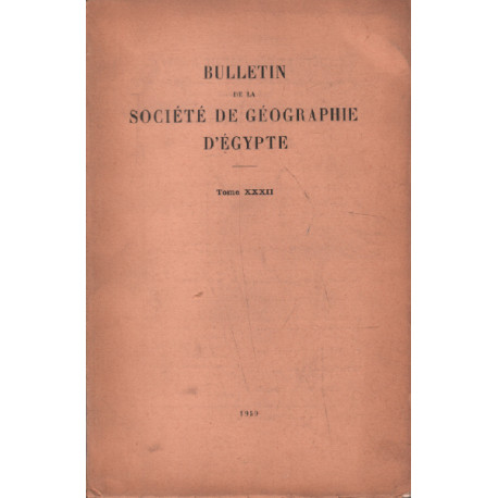 Bulletin de la société de geographie d'egypte/ tome XXXII