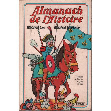 Almanach de l'histoire : L'histoire de France au jour le jour