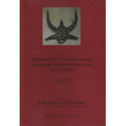 Antrhopology in a feminine key essays and thoughts in honour of...