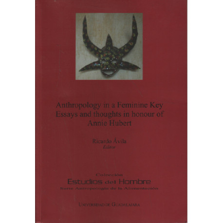 Antrhopology in a feminine key essays and thoughts in honour of...