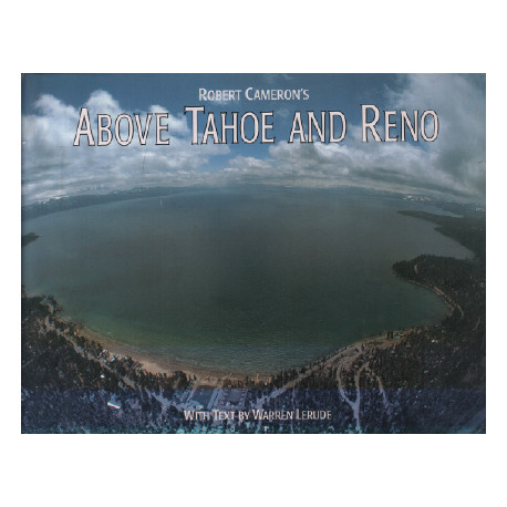 Above Tahoe and Reno: A New Collection of Historical and Original...