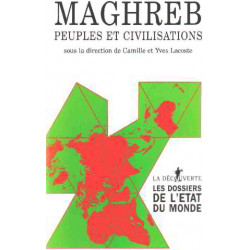 Maghreb. Peuples et civilisation