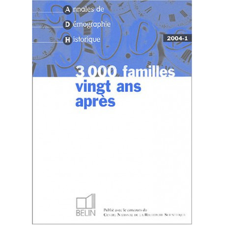 Annales de Démographie Historique N° 1/2004 : 3000 familles...