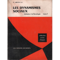 Les dynamismes sociaux /initiation à la sociologie . tome 1 seul