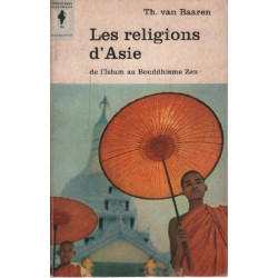 Les religions d'asie de l'islam au bouddhisme zen