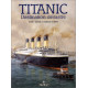 Le Titanic. Destination désastre