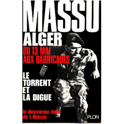 Alger du 13 mai aux barricades: le torrent et la digue