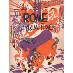 Légendes de la rome primitive/illustrations de philippon