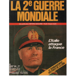 La 2e guerre mondiale n° 14 / l'italie attaque la france