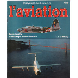 L'encyclopédie illustrée de l'aviation n° 126 / le galaxy