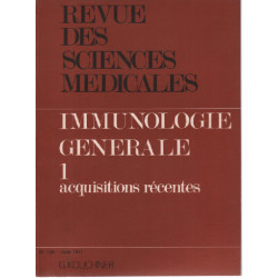 Immunologie générale 1 : acquisitions récentes / revue sciences...