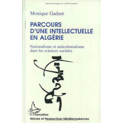 Parcours d'une intellectuelle en Algérie: Nationalisme et...