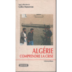 Algérie : comprendre la crise