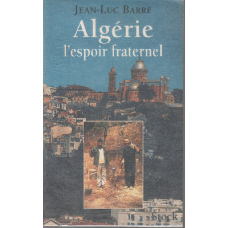 Algérie : L'espoir Fraternel
