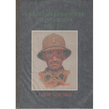 La legion etrangere en indochine 1914-1941
