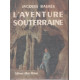 L'aventure souterraine