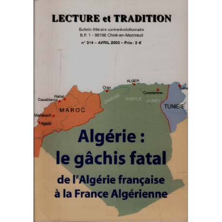 Algerie : le gachis fatal / de l'algerie française à la france...