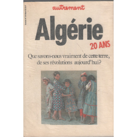 Algerie 20 ans. autrement n°38 mars 1982. que savons nous...