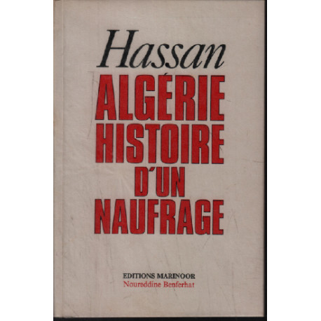 Algérie histoire d'un naufrage