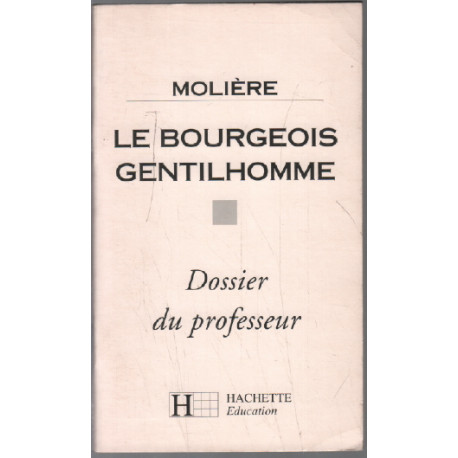 Le Bourgeois Gentilhomme - Dossier du professeur