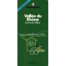 Vallée du rhone ( lyonnais-velay ) / Guide de tourisme michelin