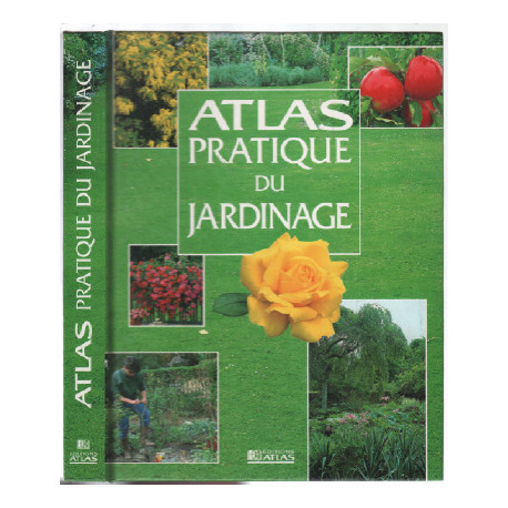 Atlas pratique du jardinage
