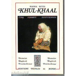 Khul-khaal. Cinq femmes égyptiennes