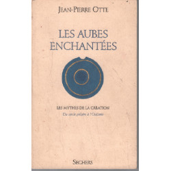 Les Aubes Enchantées - Les Mythes De La Création Du Cercle...