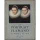 Le Portrait Flamand - De Memling A Van Dyck