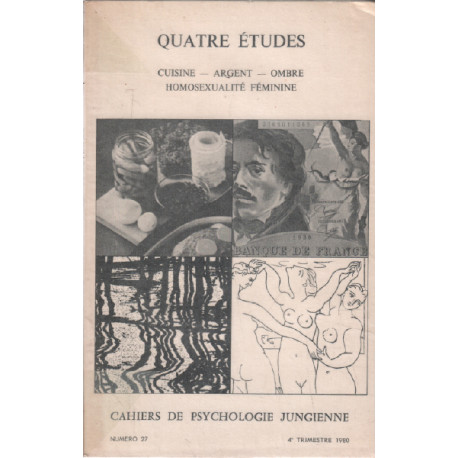 Cahiers de psychologie jungienne n° 27 / quatre études : cuisine...