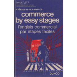 Commerce by easy stages / l'anglais commercial par étapes faciles