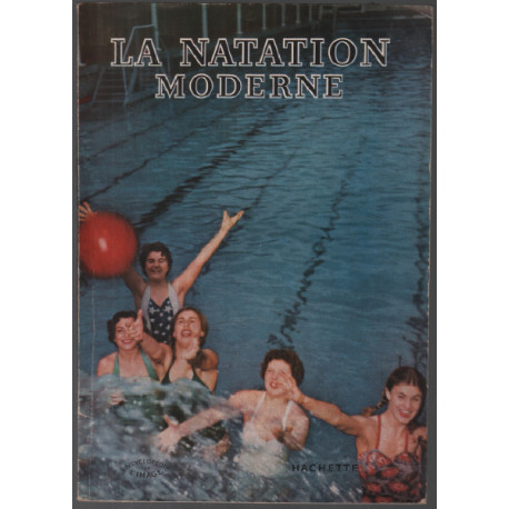 La natation moderne / Encyclopédie par l'image