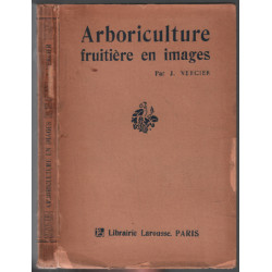 Arboriculture fruitière en images / 138 planches hors texte