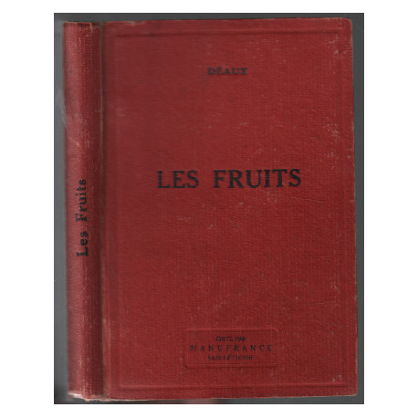 Les fruits / traité complet d'arboriculture fruitière
