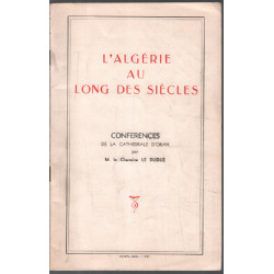 L'algérie au long des siècles / conférence de la cathédrale d'oran