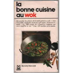 La bonne cuisine au wok