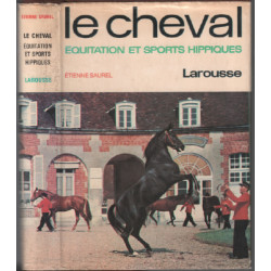 Le Cheval : Équitation Et Sports Hippiques