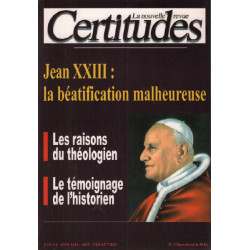 Le nouvelle revue certitude n° 3 / jean XXIII : la béatification...