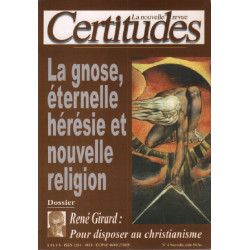 Le nouvelle revue certitudes n° 4 / la gnose eternelle heresie et...