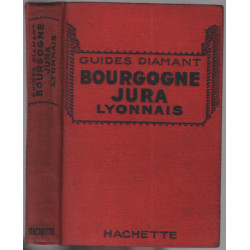 Bourgogne jura lyonnais / guides diamant / 7 cartes et 32 plans
