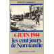 6 Six juin 1944: Les cent jours de Normandie