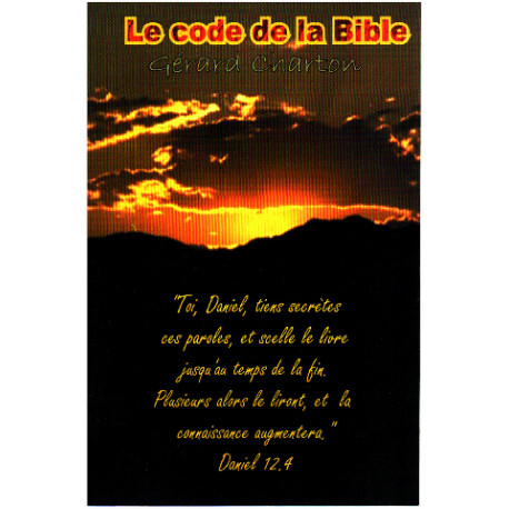 Le code secret de la Bible ou encore Les sceaux du Livre sont ouverts