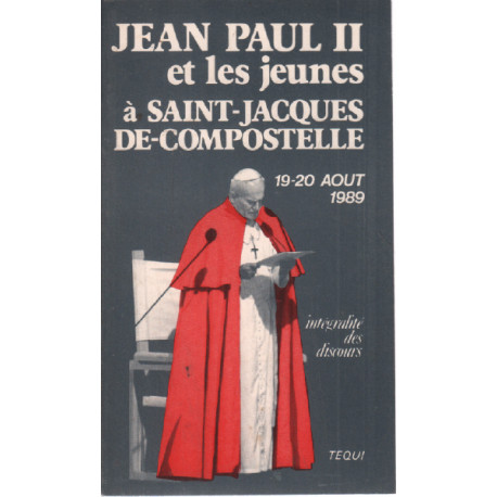 Jean-Paul II et les jeunes à Saint-Jacques-de-Compostelle 19-20...