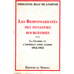 Les responsabilites des dynasties bourgeoises tome 3 : la guerre et...