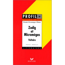 Profil d'une oeuvre : Zadig et Micromégas Voltaire